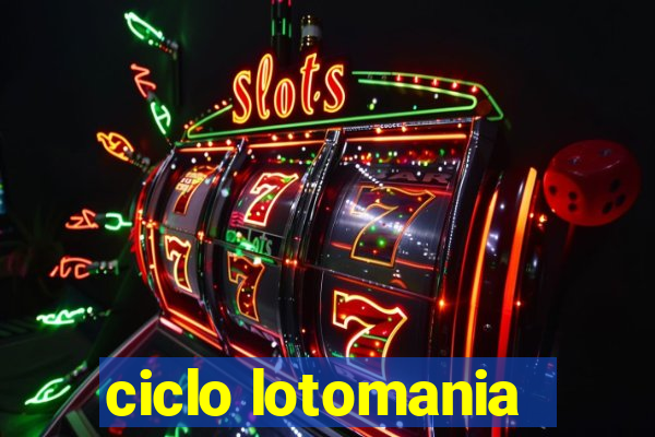 ciclo lotomania